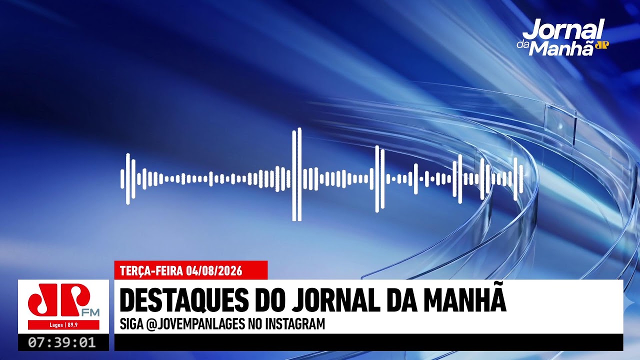 JORNAL DA MANHÃ | JOVEM PAN LAGES (04/08/2026)